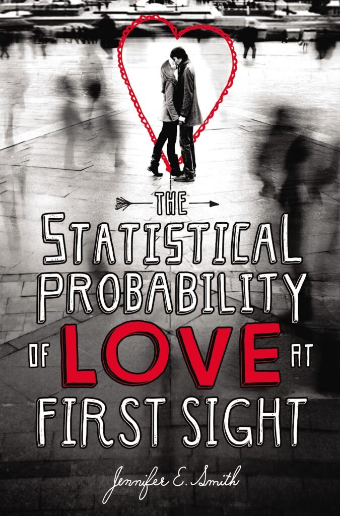Cover of "The Statistical Probability of Love at First Sight" by Jennifer E. Smith